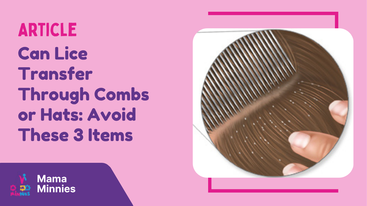Can Lice Transfer Through Combs or Hats Avoid These 3 Items