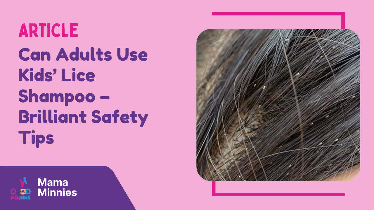 Can Adults Use Kids’ Lice Shampoo – Brilliant Safety Tips