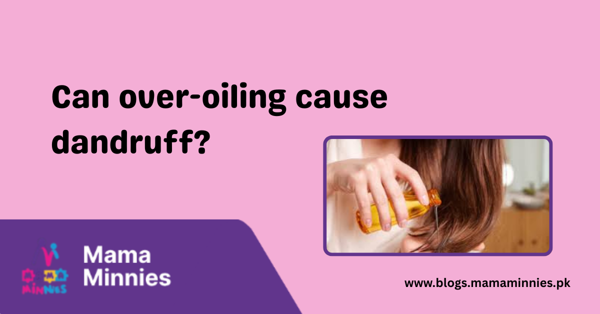 Can over-oiling cause dandruff