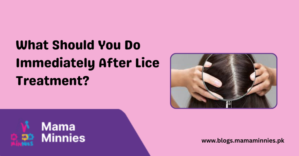 Do Immediately After Lice Treatment