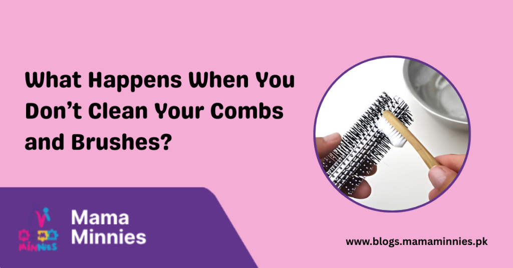Clean Your Combs and Brushes
