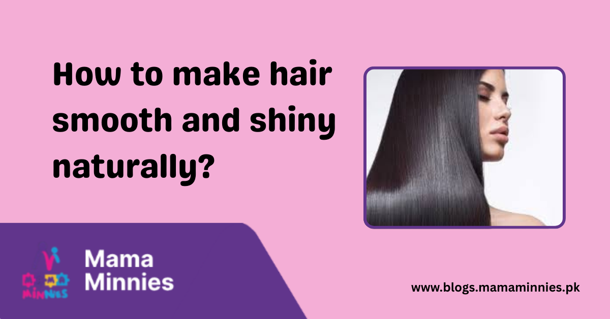 make hair smooth and shiny naturally